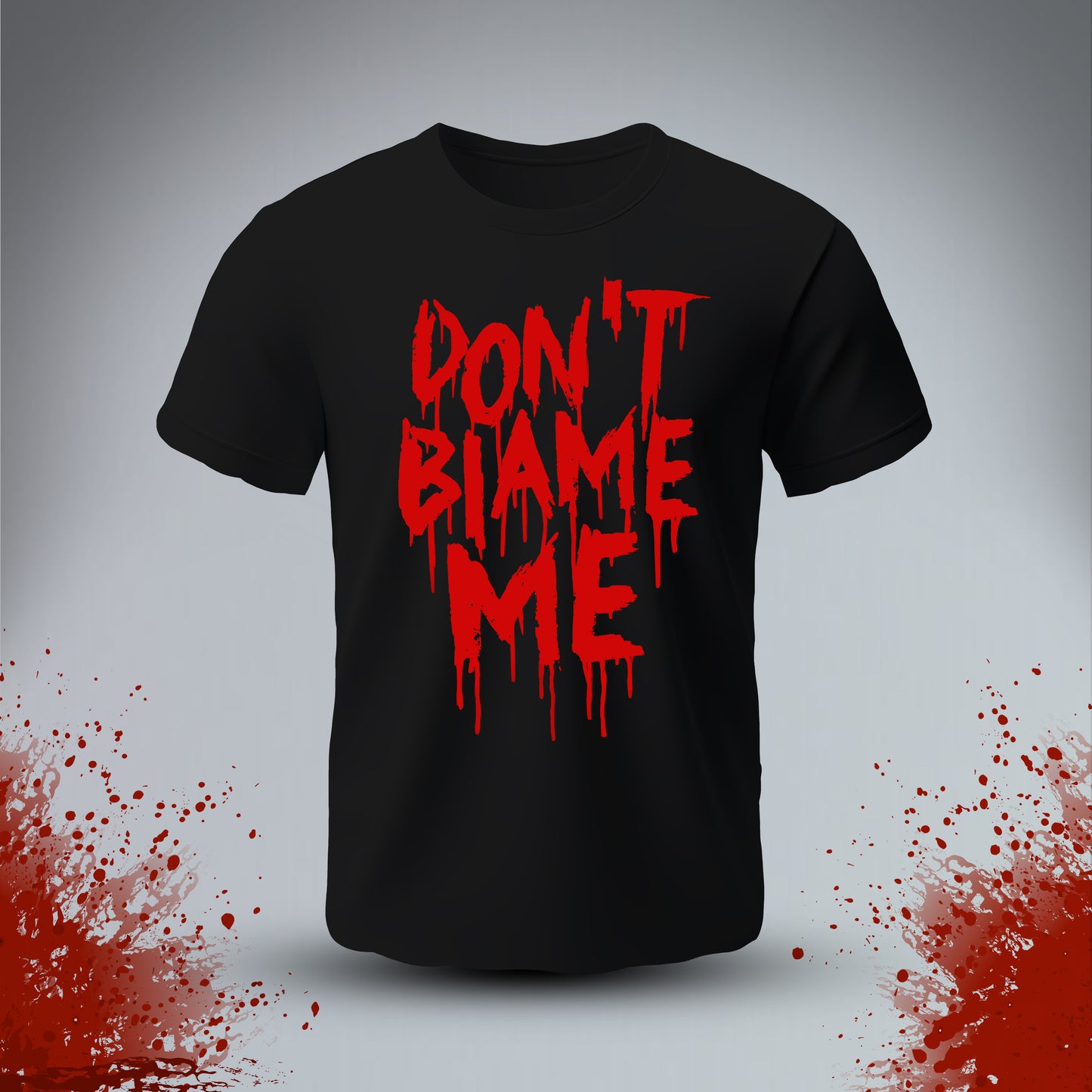 Don`t Blame Me T Shirt Black